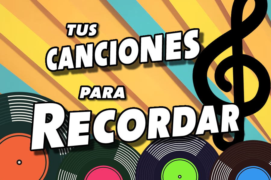 Tus canciones para recordar